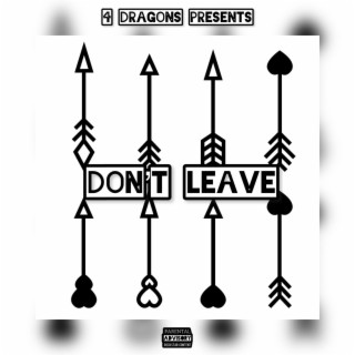 Don't Leave lyrics | Boomplay Music