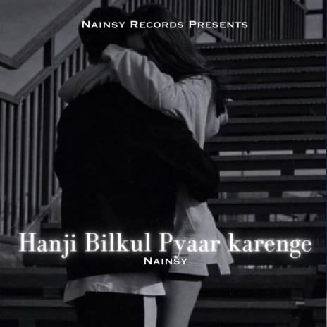 Hanji Bilkul Pyaar Karenge (speed up)