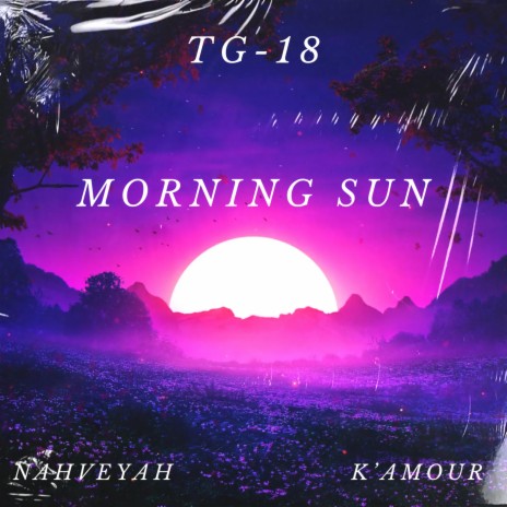 Morning Sun ft. NAHVEYAH & K'amour