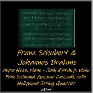 Franz Schubert & Johannes Brahms