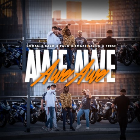 Awe Awe ft. Kazø, Pacø, Sazou, Emazz & Fresh | Boomplay Music