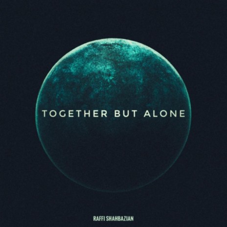 Together but alone | Boomplay Music