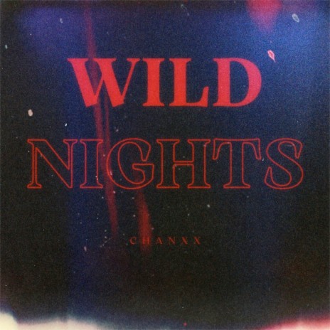 Wild Nights | Boomplay Music