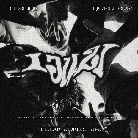 iJuzi ft. Flow Jones Jr., Qwellers, Sastii, LaCabra & Lowfeye | Boomplay Music