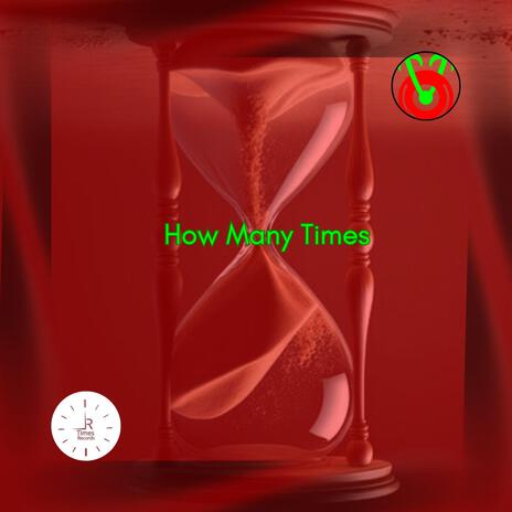 How Many Times ft. Nvhsir | Boomplay Music