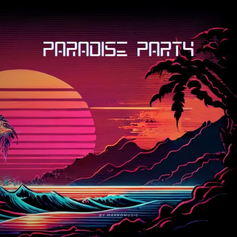 Paradise Party | Boomplay Music