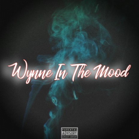Wynne In The Mood | Boomplay Music