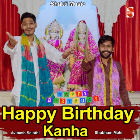 Happy Birthday Kanha ft. Shubam Mahi | Boomplay Music