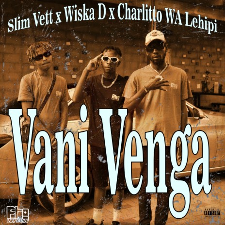 Vani Venga ft. SLIM VETT & Wiska D | Boomplay Music