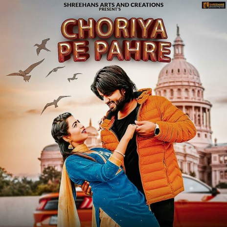 Choriya Pe Pahre | Boomplay Music