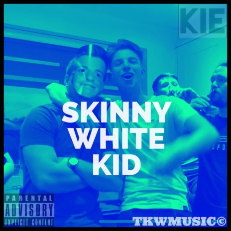 SKINNY WHITE KID | Boomplay Music