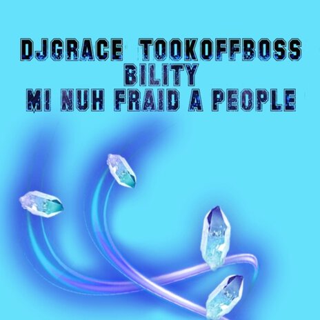 Mi Nuh Fraid a People ft. BILITY | Boomplay Music