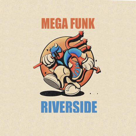 MEGA FUNK RIVERSIDE | Boomplay Music