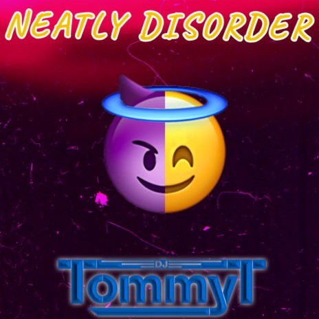 Neatly Disorder | Boomplay Music