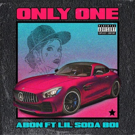Only One ft. lil soda boi