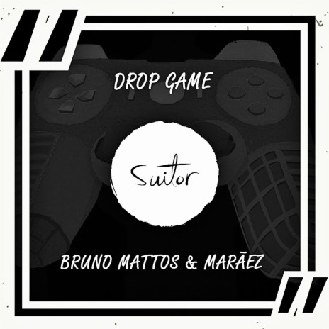 Drop Game ft. Marãez | Boomplay Music