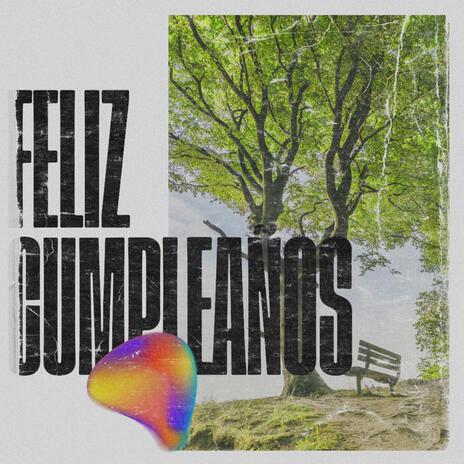 Feliz Cumpleaños | Boomplay Music