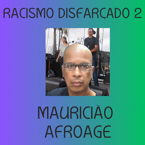 Racismo Disfarçado 2