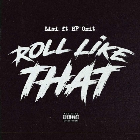 Roll Like That ft. Hp Onit & Hp Boyz | Boomplay Music