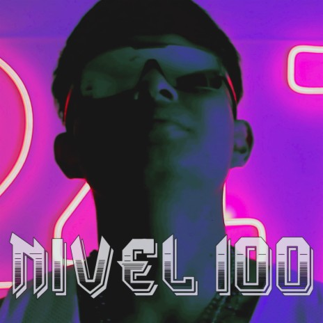 NIVEL 100 | Boomplay Music