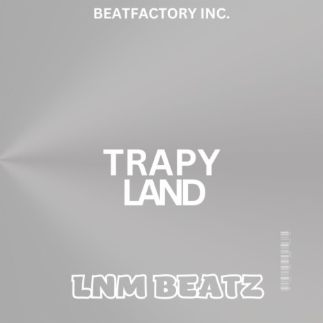 TRAPY LAND | Boomplay Music