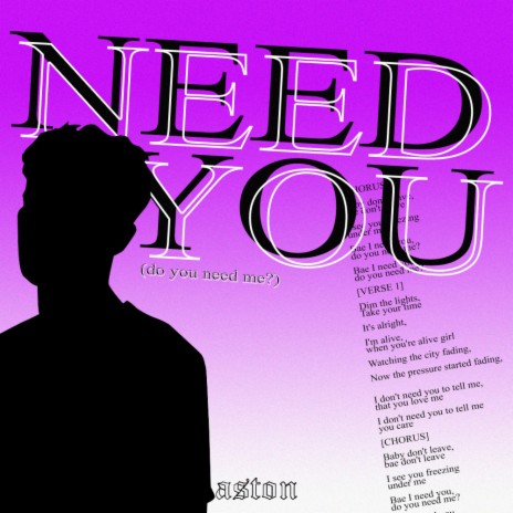 NEED YOU (do you need me?)