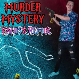 Murder Mystery (YANISS REMIX)