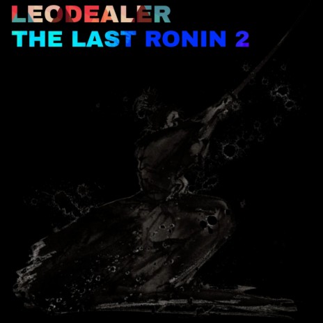 THE LAST RONIN 2