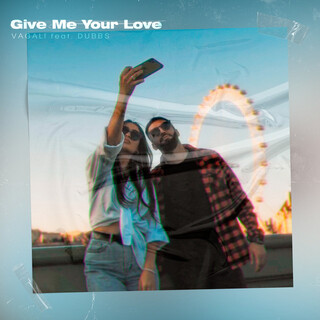 Give Me Your Love