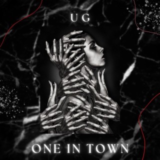 One In Town ft. UG lyrics | Boomplay Music