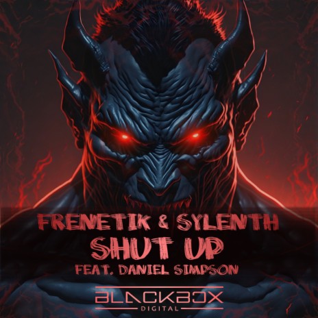 Shut Up ft. Sylenth & Daniel Simpson