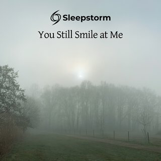 You Still Smile at Me