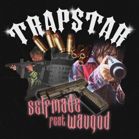 Trapstar ft. Wavgod