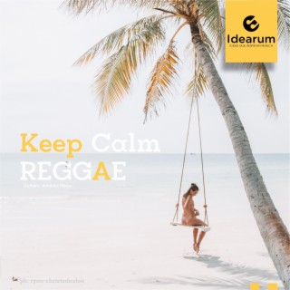 Keep Calm Reggae | Relax Music