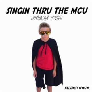 Singin' Thru The MCU: Phase Two