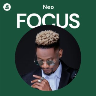 Focus: Neo | Boomplay Music