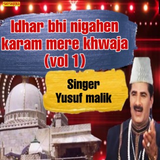 Idhar Bhi Nigahen Karam Mere Khwaja Vol 01