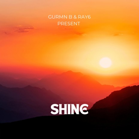 Shine ft. Ray6 | Boomplay Music