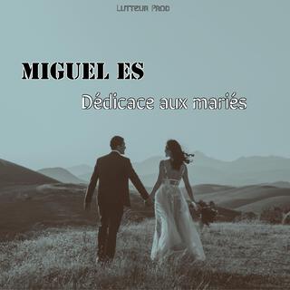 Dédicace aux mariés lyrics | Boomplay Music