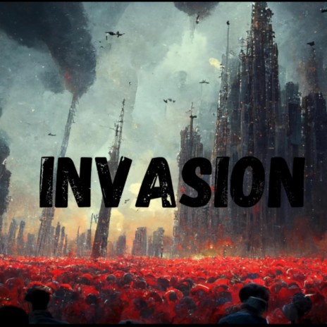 Invasion | Boomplay Music