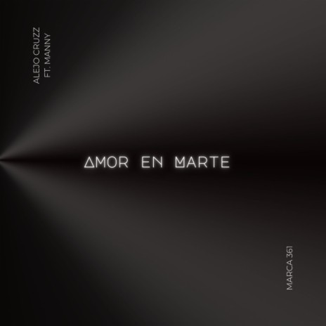 Amor En Marte ft. Manny | Boomplay Music