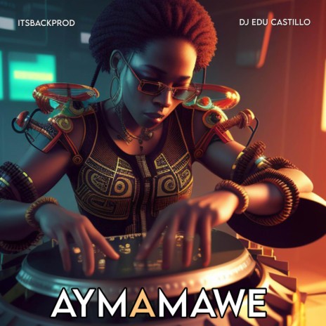 Aymamawe ft. Its Back Prod | Boomplay Music