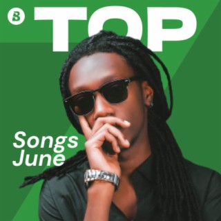 Top Songs June