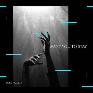 Want You To Stay