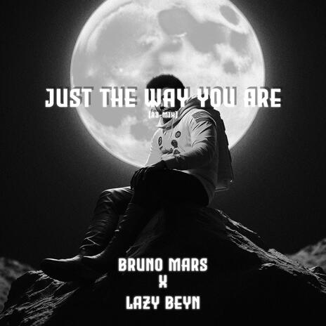 Just The Way You Are | Boomplay Music