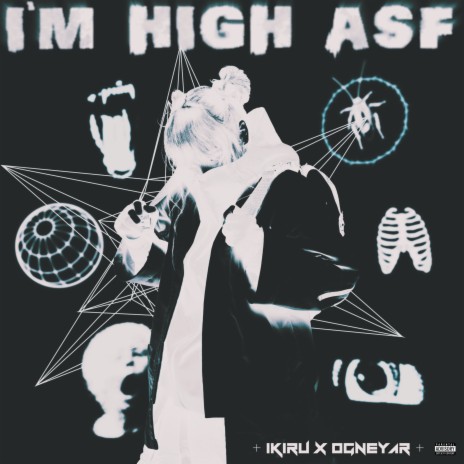 I'm High Asf ft. OGNEYAR | Boomplay Music