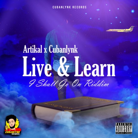 Live & Learn ft. Cubanlynk | Boomplay Music