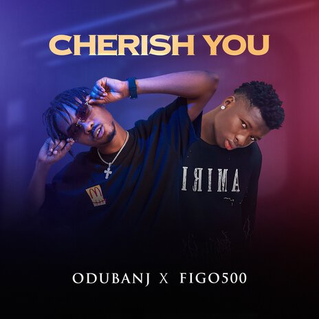 Cherish You ft. Figo500 | Boomplay Music