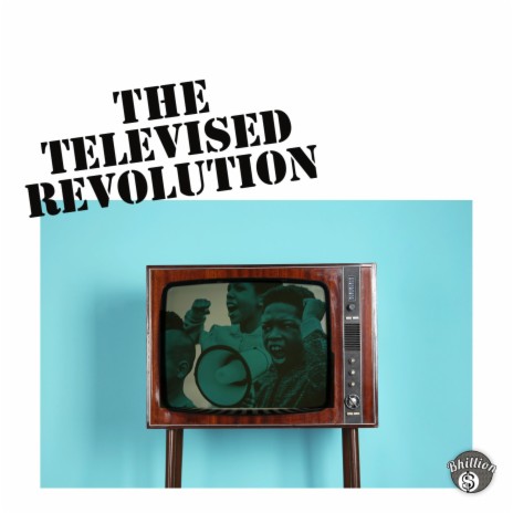 The Televised Revolution | Boomplay Music