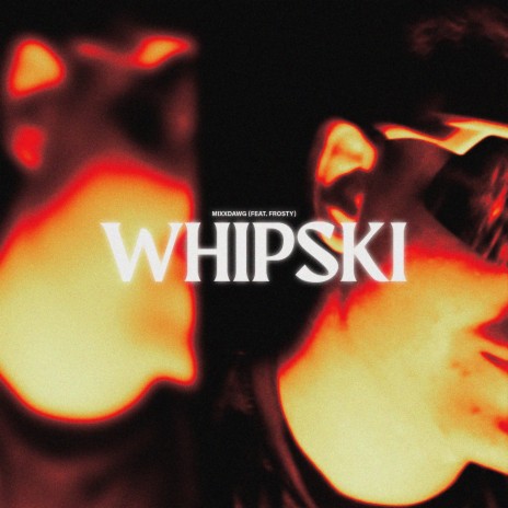 Whipski ft. Frosty | Boomplay Music